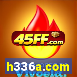 h336a.com