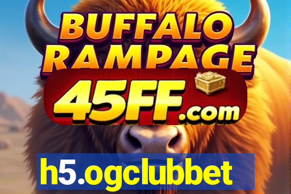 h5.ogclubbet