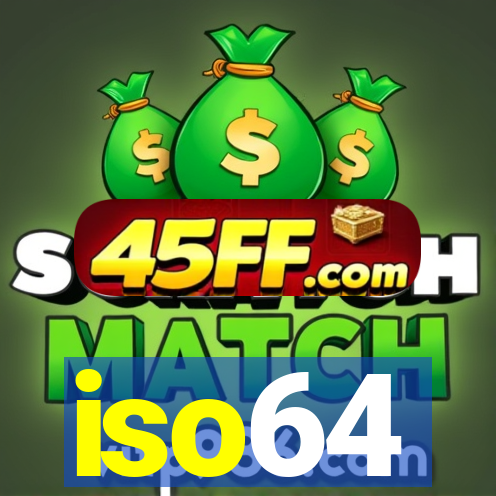 iso64