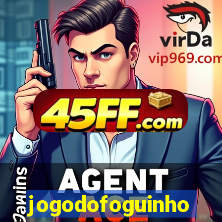 jogodofoguinho