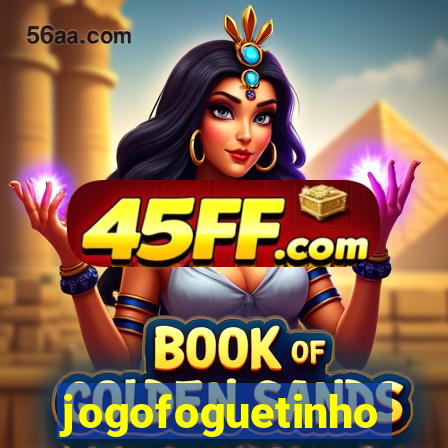 jogofoguetinho
