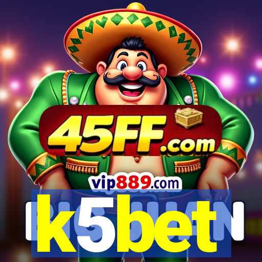 k5bet