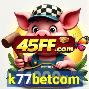 k77betcom