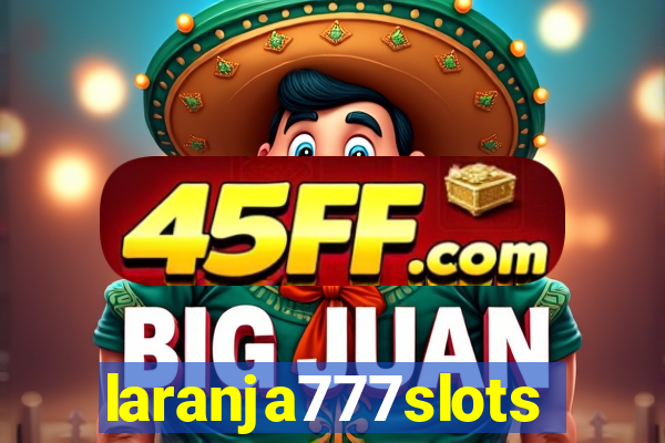 laranja777slots.com