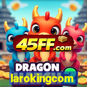 larokingcom