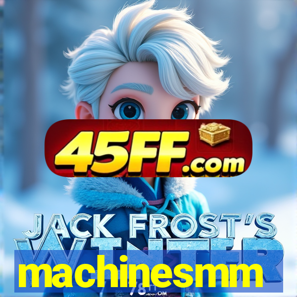 machinesmm