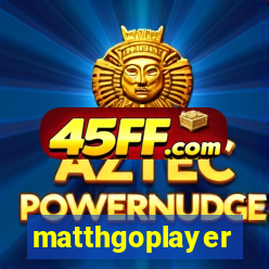 matthgoplayer