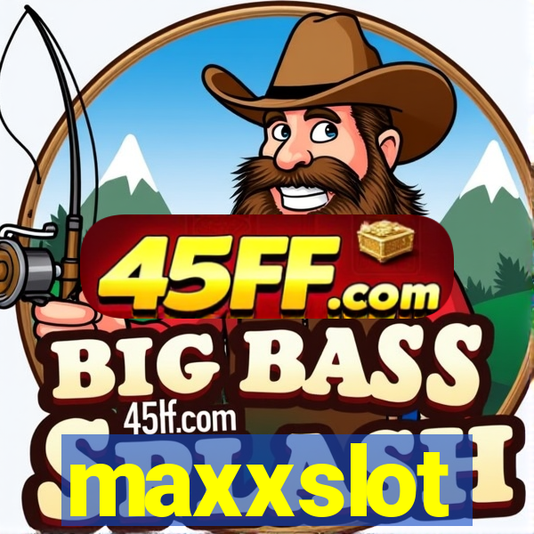 maxxslot
