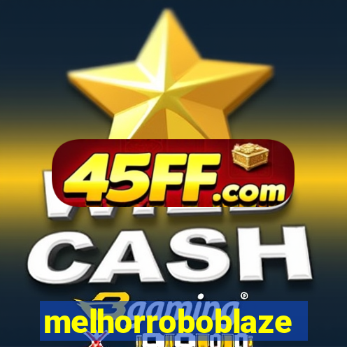melhorroboblaze
