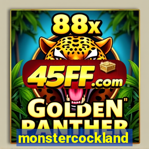 monstercockland
