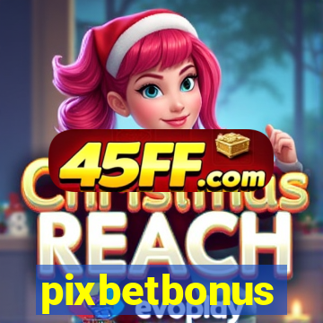 pixbetbonus