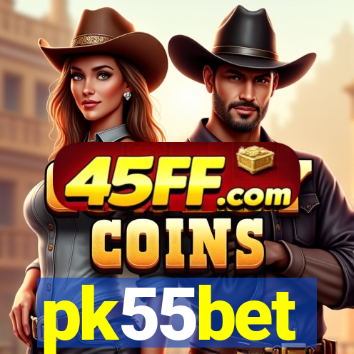 pk55bet
