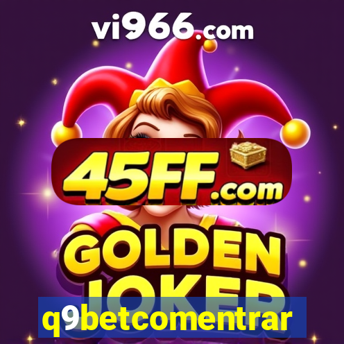 q9betcomentrar
