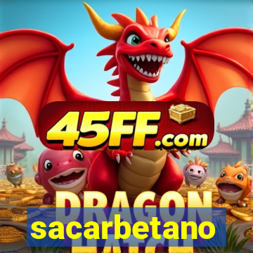 sacarbetano