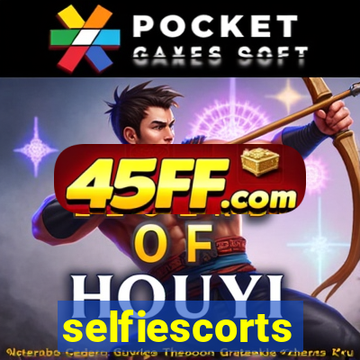 selfiescorts
