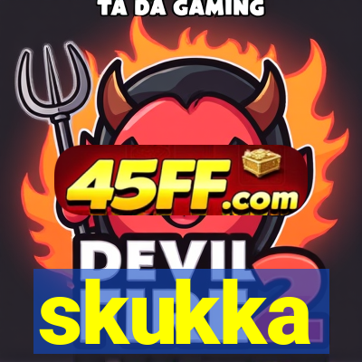 skukka