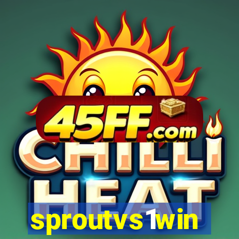 sproutvs1win