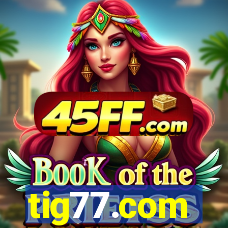 tig77.com