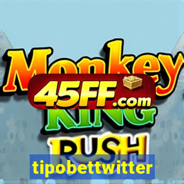 tipobettwitter
