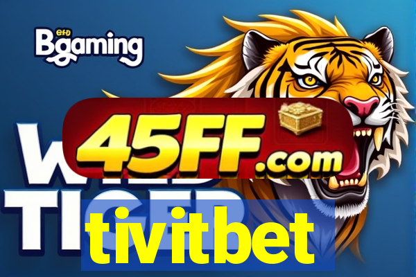 tivitbet