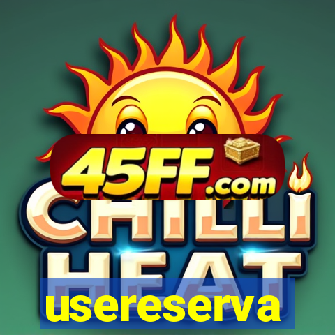 usereserva