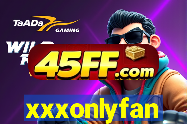 xxxonlyfan