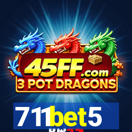 711bet5