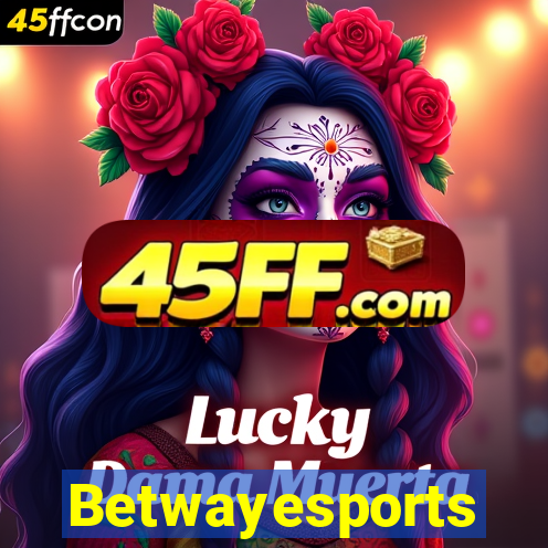 Betwayesports