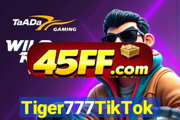 Tiger777TikTok