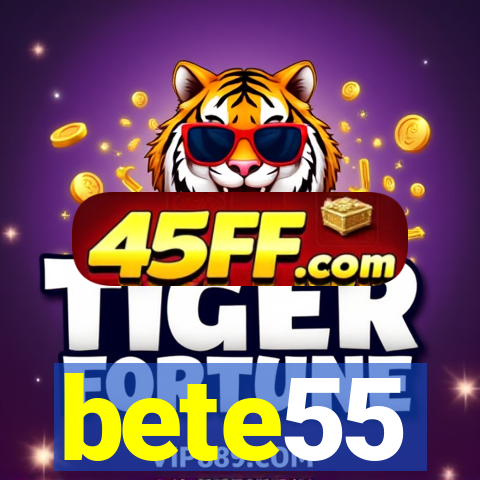 bete55