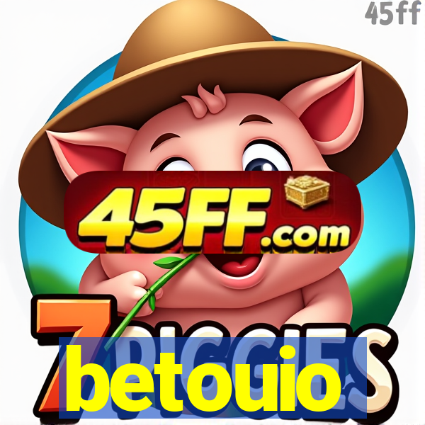 betouio