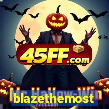 blazethemost
