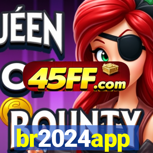 br2024app