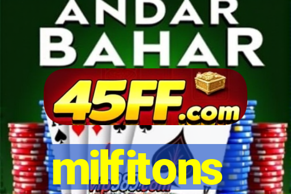 milfitons