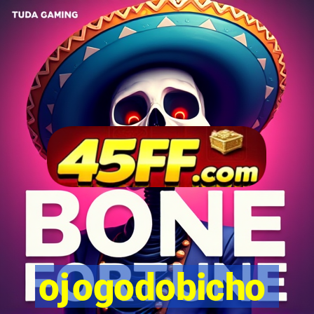 ojogodobicho
