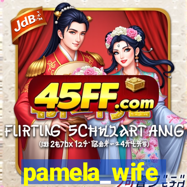 pamela_wife