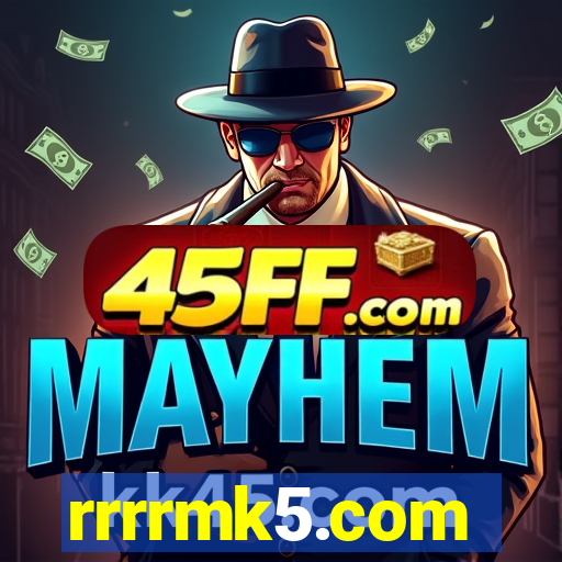 rrrrmk5.com
