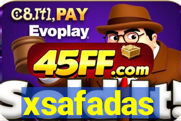 xsafadas